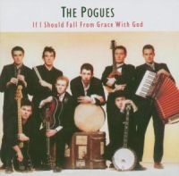 The Pogues - If I Should Fall From Grace With God (CD)