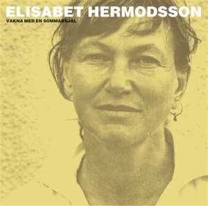 Hermodsson Elisabet - Vakna Med En Sommarsjäl (CD) Hermodsson Elisabet - Vakna Med En Sommarsjäl (CD)