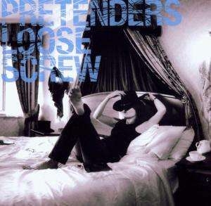 Pretenders - Loose Screw (CD) Pretenders - Loose Screw (CD)