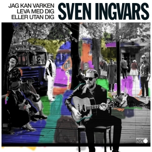 Sven-Ingvars - Jag Kan Varken Leva Med Dig Eller Utan Dig (LP) Sven-Ingvars - Jag Kan Varken Leva Med Dig Eller Utan Dig (LP)