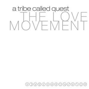 A Tribe Called Quest - The Love Movement (LP)