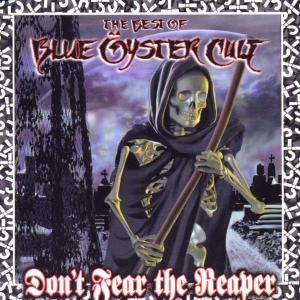 Blue Oyster Cult - Don't Fear The Reaper: The Best Of Blue Öyster Cult (CD)
