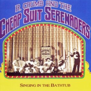 Crumb, Robert & His Cheap Suit Serenaders - Singing In The Bathtub (Rsd) - TUONTI (LP)