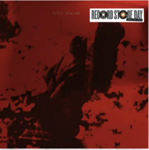 Rowland,Mitch - Rsd Exclusive 7Inch (Rsd) - IMPORT (Vinylsingle)