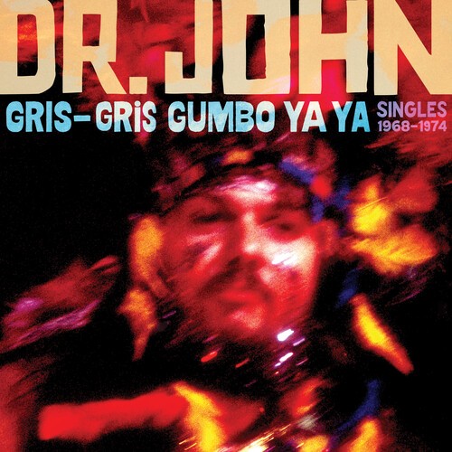 Dr. John - Gris-Gris Gumbo Ya Ya: Singles (CD)