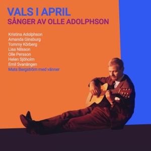 Mats Bergström med venner - Vals I April - Sanger av Olle Adolpson (CD) (CD)