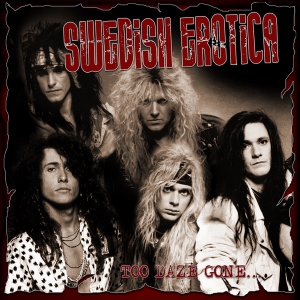 Swedish Erotica - Too Daze Gone (Rød Vinyl) (LP)