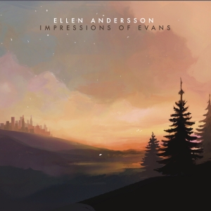 Ellen Andersson - Impressions Of Evans (CD)