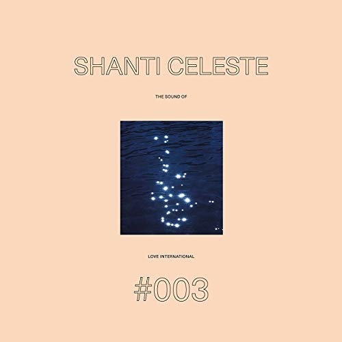 Shanti Celeste - The Sound Of Love International 003 (LP)