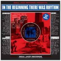 Soul Jazz Records Presents - In The Beginning There Was Rhythm (LP)