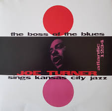 Joe Turner - The Boss Of The Blues Sings Kansas City (LP) Joe Turner - The Boss Of The Blues Sings Kansas City (LP)