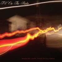 Tv On The Radio - Desperate Youth, Blood Thirsty Babe (LP)