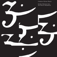 Catherine Christer Hennix - Further Selections From The Electri (CD)