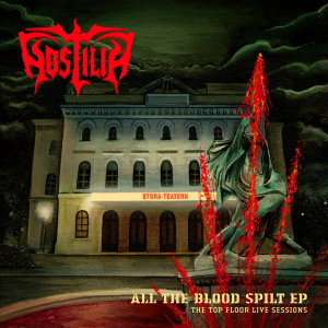 HOSTILIA - All The Blood Spilt EP - The Top Floor Live Sessions (12" / 45 RPM / Vinyl EP) (LP)
