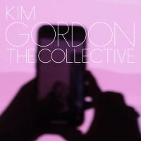 Kim Gordon - The Collective (Deluxe Edition - L (LP)