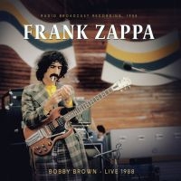 Zappa Frank - Bobby Brown, Live 1988/ Radio Broad (LP)