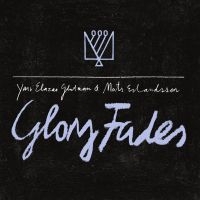 Mats Erlandsson & Yair Elazar Glotm - Glory Fades (LP)