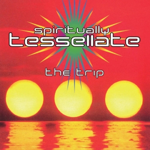 The Trip - Spiritually Tessellate (Maxisingle)