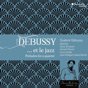 Quatuor Debussy | Acky Terrasson | Vincent Peirani - Debussy... Et Le Jazz (Preludes For A Quartet) (CD)