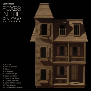 Isbell Jason - Foxes In The Snow (CD)