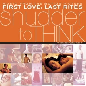 Shudder To Think - First Love, Last Rites Musik Fra Filmen (LP) Shudder To Think - First Love, Last Rites Musik Fra Filmen (LP)