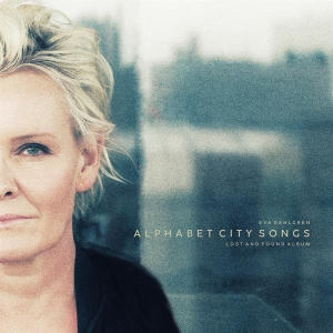Eva Dahlgren - Alphabet City Songs – Lost And Found Album (CD) Eva Dahlgren - Alphabet City Songs – Lost And Found Album (CD)
