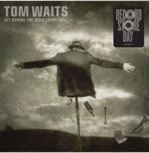Waits Tom - Get Behind The Mule (Spiritual) B/W Get Behind The Mule (Rsd2025) (Vinyylisingle)