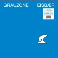 Grauzone - Eisbär (LP)