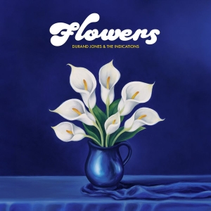 Durand Jones & The Indications - Flowers (LP)