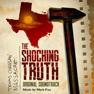 Mark Fox - Texas Chainsaw Massacre: The Shocking Truth (Original Soundtrack) (LP) Mark Fox - Texas Chainsaw Massacre: The Shocking Truth (Original Soundtrack) (LP)