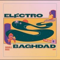 Shiran & Bakal - Electro Baghdad (LP)