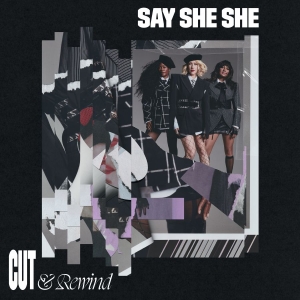 Say She She - Cut & Rewind (Ltd Liliac Coloured V (LP)