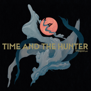 Time and the Hunter - Weapon Pt.I (Klar Gjennomsiktig Vinyl LP) (LP)