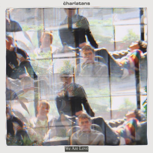 The Charlatans - We Are Love (LP) The Charlatans - We Are Love (LP)