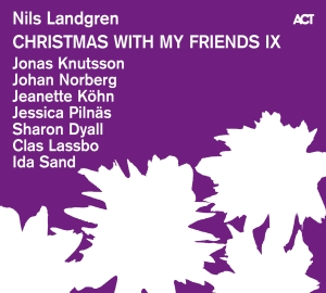 Nils Landgren - Christmas With My Friends Ix (CD)