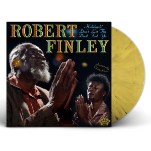 Robert Finley - Hallelujah! Don't Let The Devil Foo (LP)