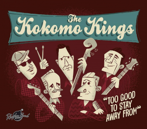 The Kokomo Kings - Too Good To Stay Away From (Digipak CD) (CD)