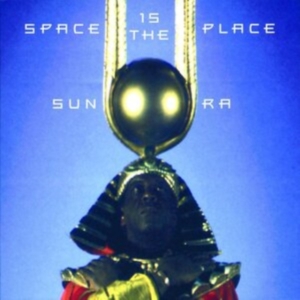 Sun Ra - Space Is The Place (CD) Sun Ra - Space Is The Place (CD)