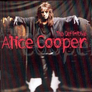 Alice Cooper - The Definitive Alice Cooper (CD) Alice Cooper - The Definitive Alice Cooper (CD)