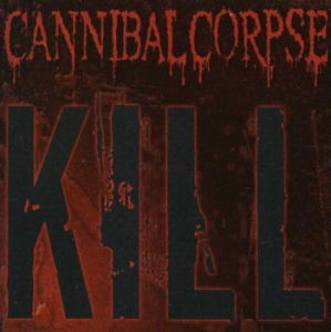 Cannibal Corpse - Kill (CD)