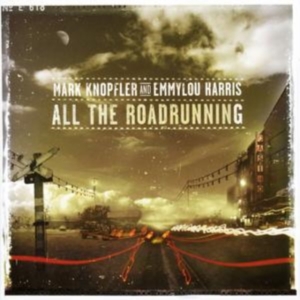 Mark Knopfler Emmylou Harris - All The Roadrunning (CD)