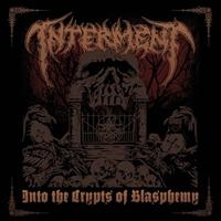 Interment - Into The Crypts Of Blasphemy (CD)