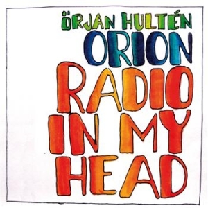 Hultén Örjan Orion - Radio In My Head (CD)