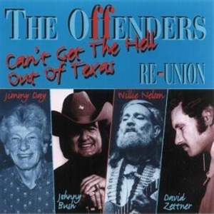Nelson Willie & The Offenders - Re-Union - Can't Get The Hell Out O (CD)