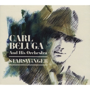 Carl Beluga And His Orchestra - Starswinger (CD)