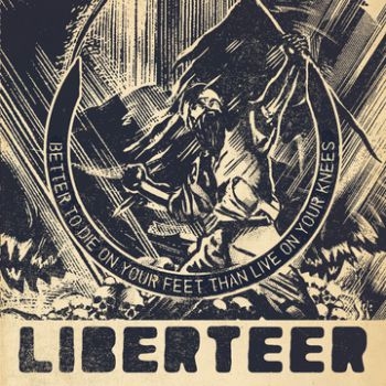 Liberteer - Better To Die On Your Feet Than Liv (CD)