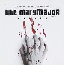 The Mary Major - Grinding Teeth, Guard Down (CD)