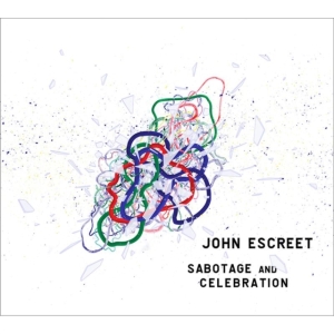 John Escreet - Sabotage and Celebration (CD) John Escreet - Sabotage and Celebration (CD)