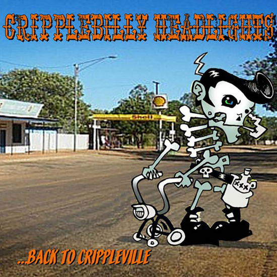 Cripplebilly Headlights - Back To Crippleville (CD)
