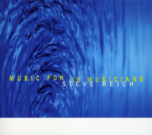 Steve Reich - Music For 18 Musicians (CD)
